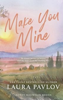 Make You Mine A Honey Mountain Series Special Edition Paperback
