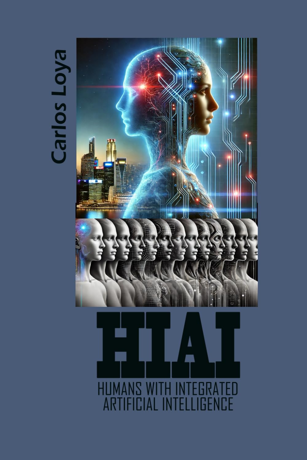 HIAI. HUMANS WITH INTEGRATED ARTIFICIAL INTELLIGENCE