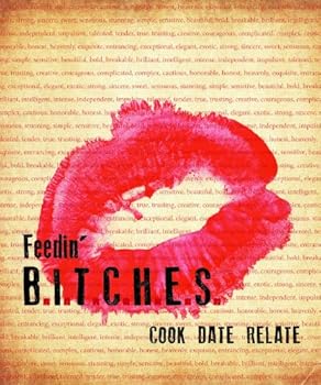 Paperback Feedin' B.I.T.C.H.E.S. Cook Date Relate Book