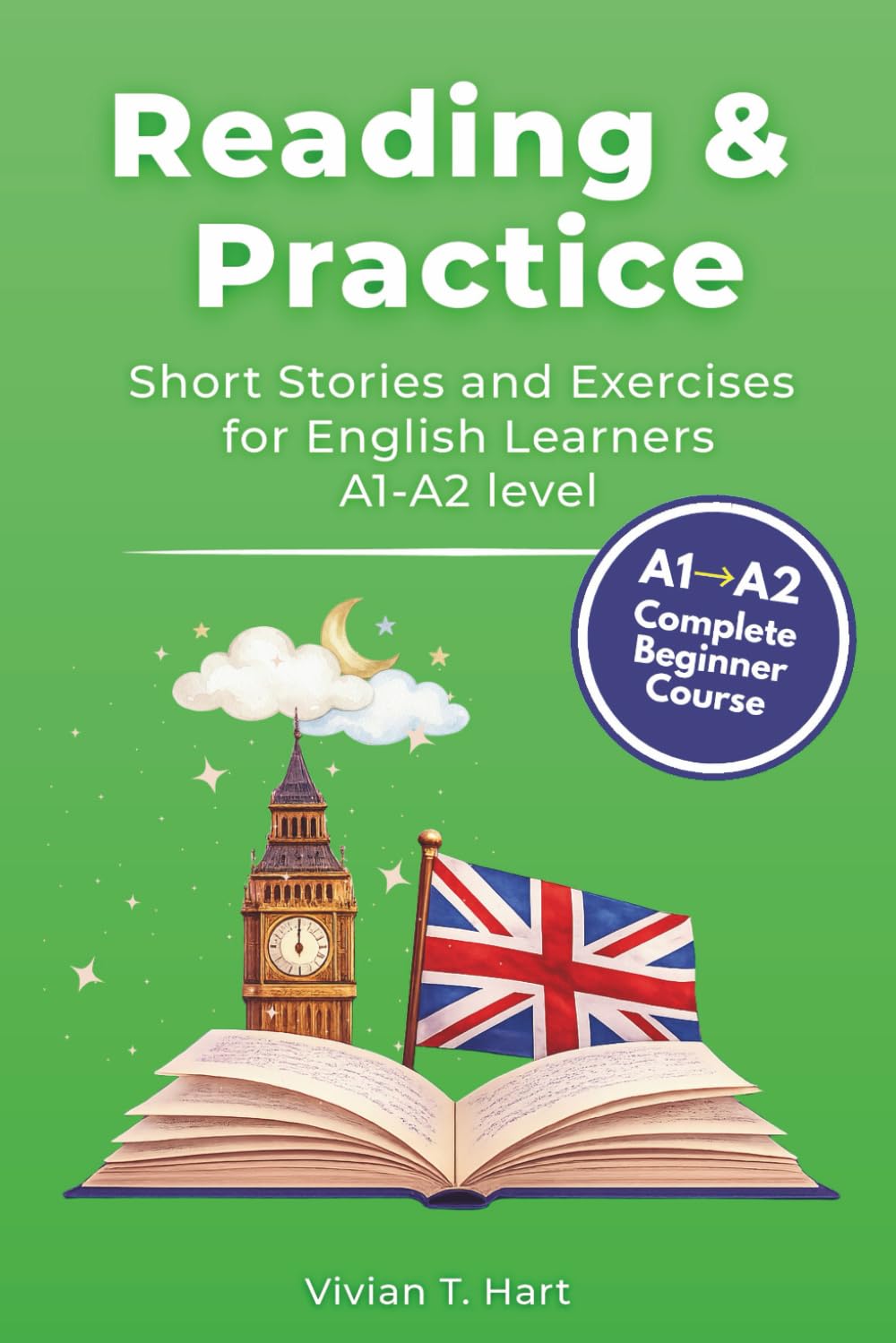 Reading & Practice: Short Stories and Exercises for English Learners - A1-A2 level (Reading & Practice Series)