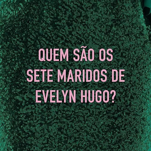 Os sete maridos de Evelyn Hugo