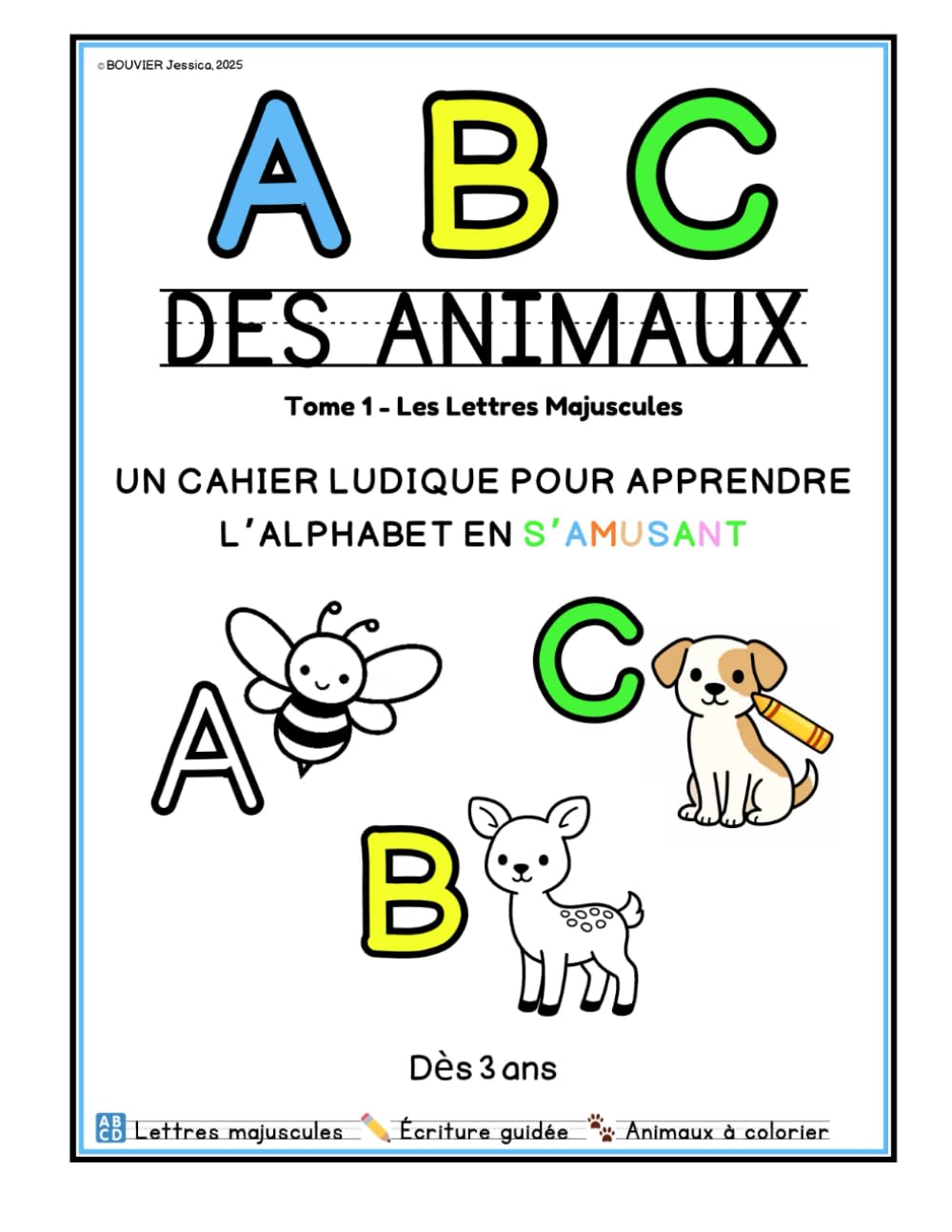 ABC des Animaux: Un cahier ludique pour apprendre les lettres en s’amusant