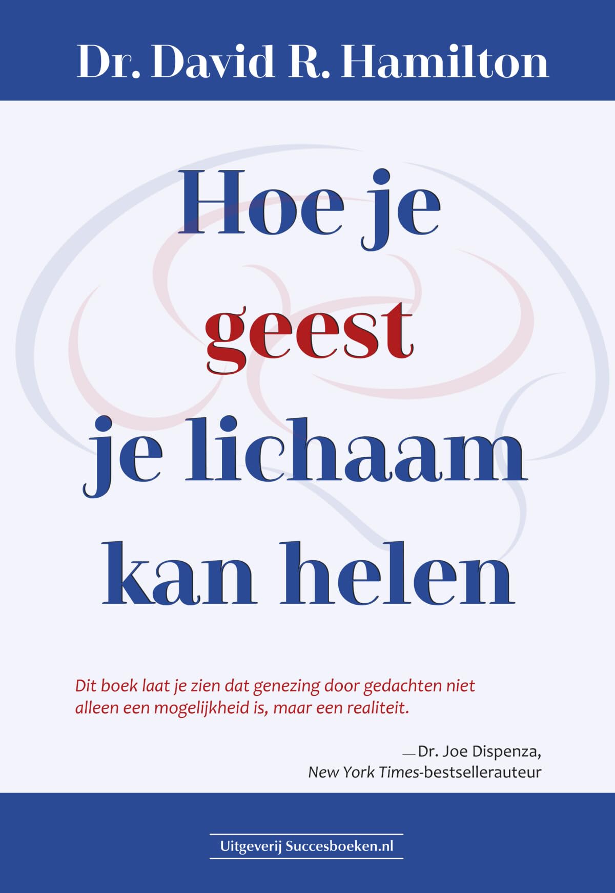 Hoe je geest je lichaam kan helen (succes)