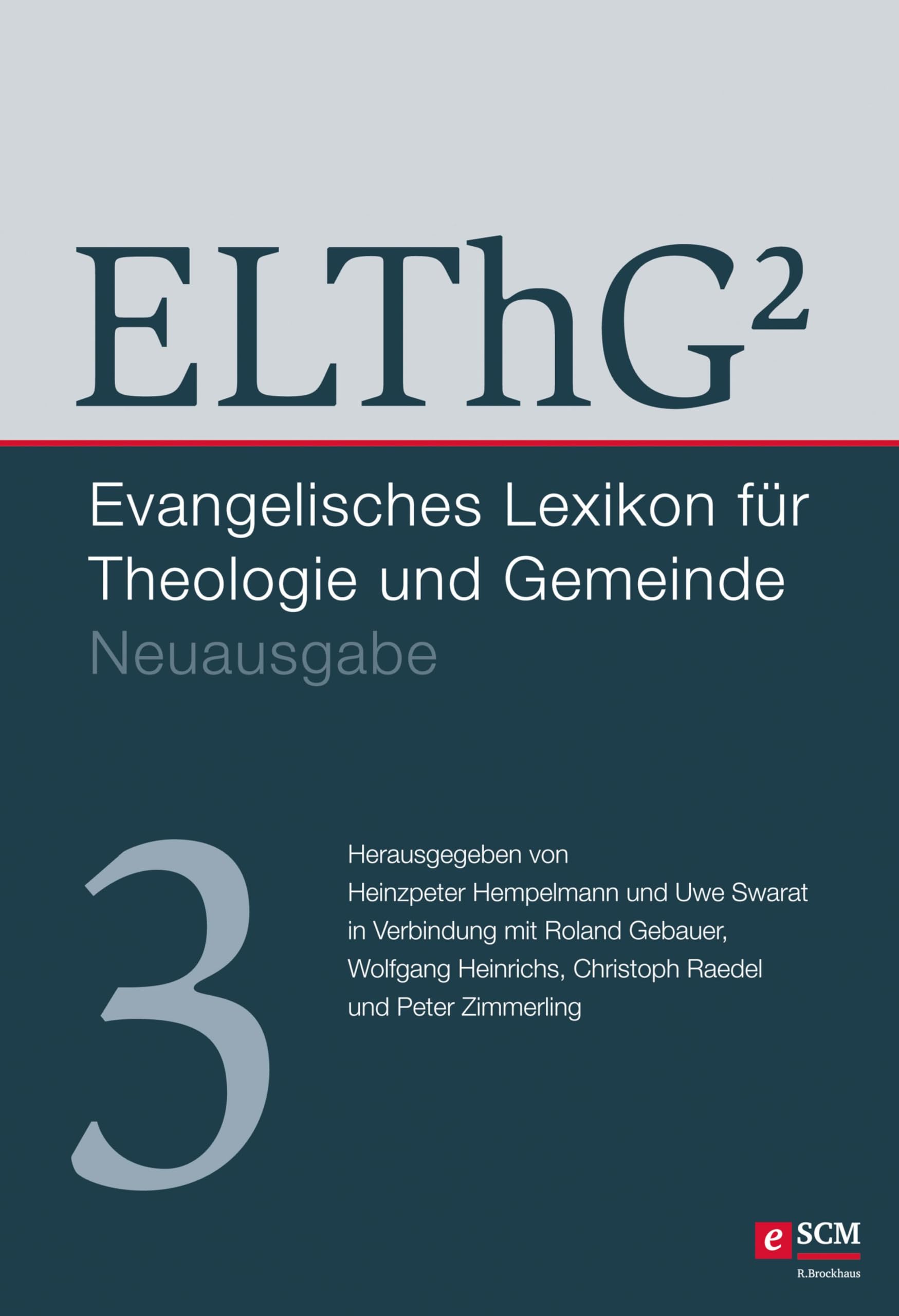 ELThG² - Band 3: Evangelisches Lexikon für Theologie und Gemeinde