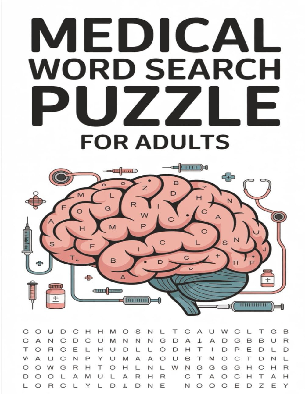Medical Word-Search Puzzle for Adults:: 1000+ Puzzles on Anatomy, Health & Medical Terminology - Perfect for Doctors, Nurses, EMTs, Therapists & Healthcare Professionals.