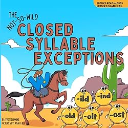 The Not-So-Wild Closed Syllable Exceptions (Phonics Read-Alouds Series)