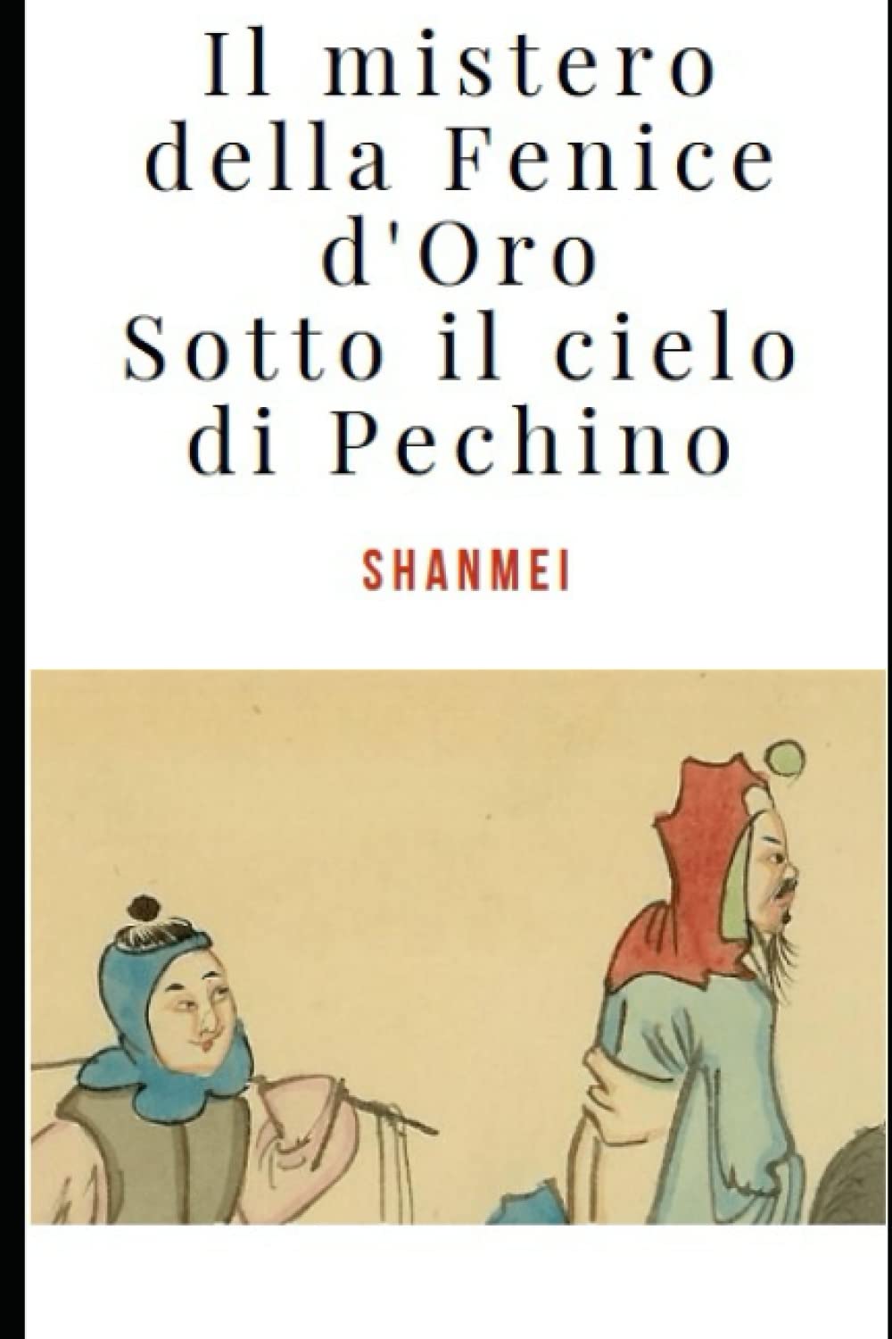 Il mistero della Fenice d'Oro: Sotto il cielo di Pechino