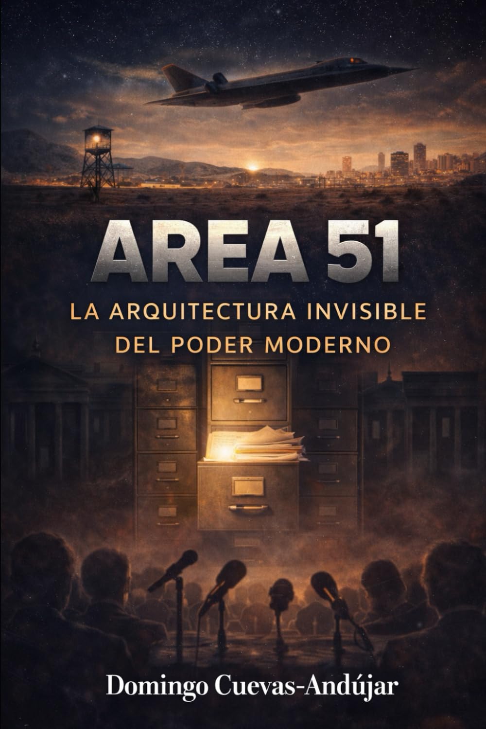 AREA RESTRINGIDA: PODER, SECRETO Y TECNOLOGÍA EN LA ERA MODERNA
