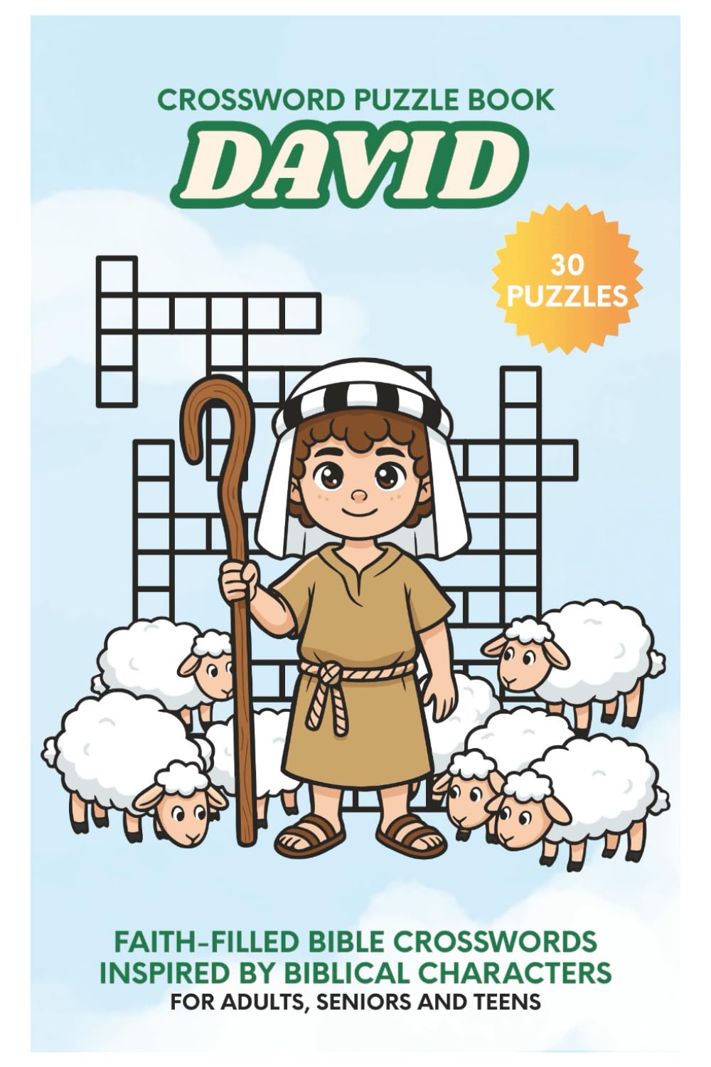 David Crossword Puzzle Book: Faith-Filled, Bible Crossword Puzzles, Inspired by the Life of David -30 Puzzles for Adults, Seniors and Teens, 6x9 ... Church (Bible Heroes Crossword Puzzle Series)