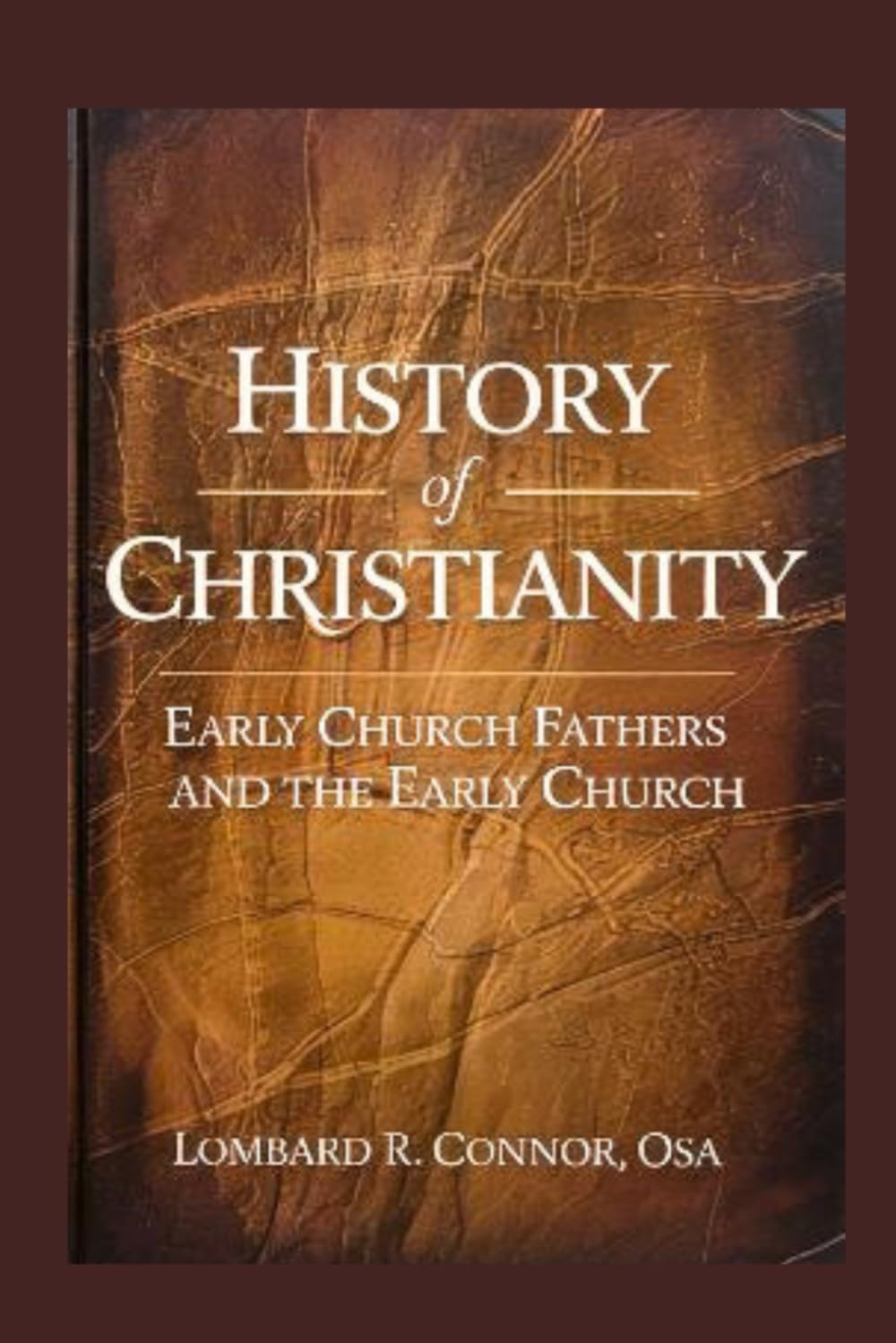History of Christianity: Early Church Fathers and the Early Church
