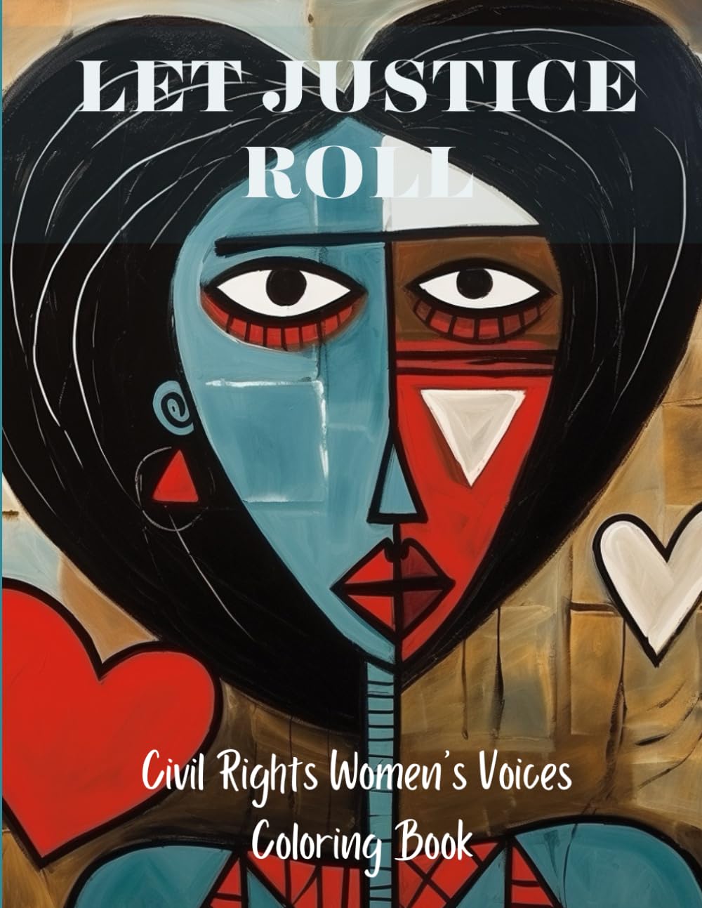 Let Justice Roll: Civil Rights Women's Voices Coloring Book