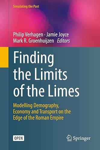 Finding the Limits of the Limes: Modelling Demography, Economy and Transport on the Edge of the Roman Empire