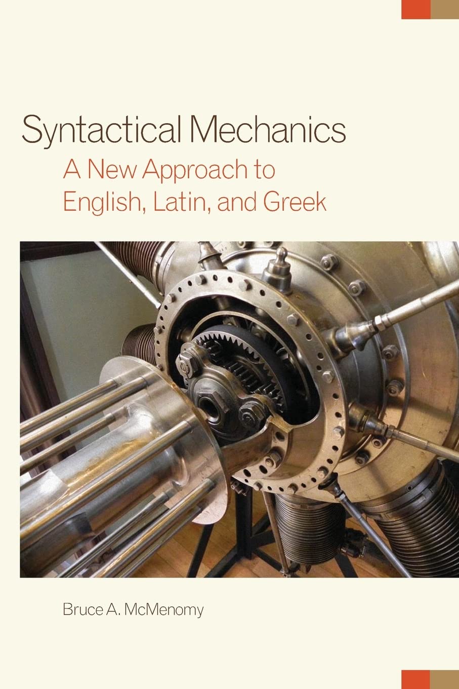 Syntactical Mechanics: A New Approach to English, Latin, and Greek