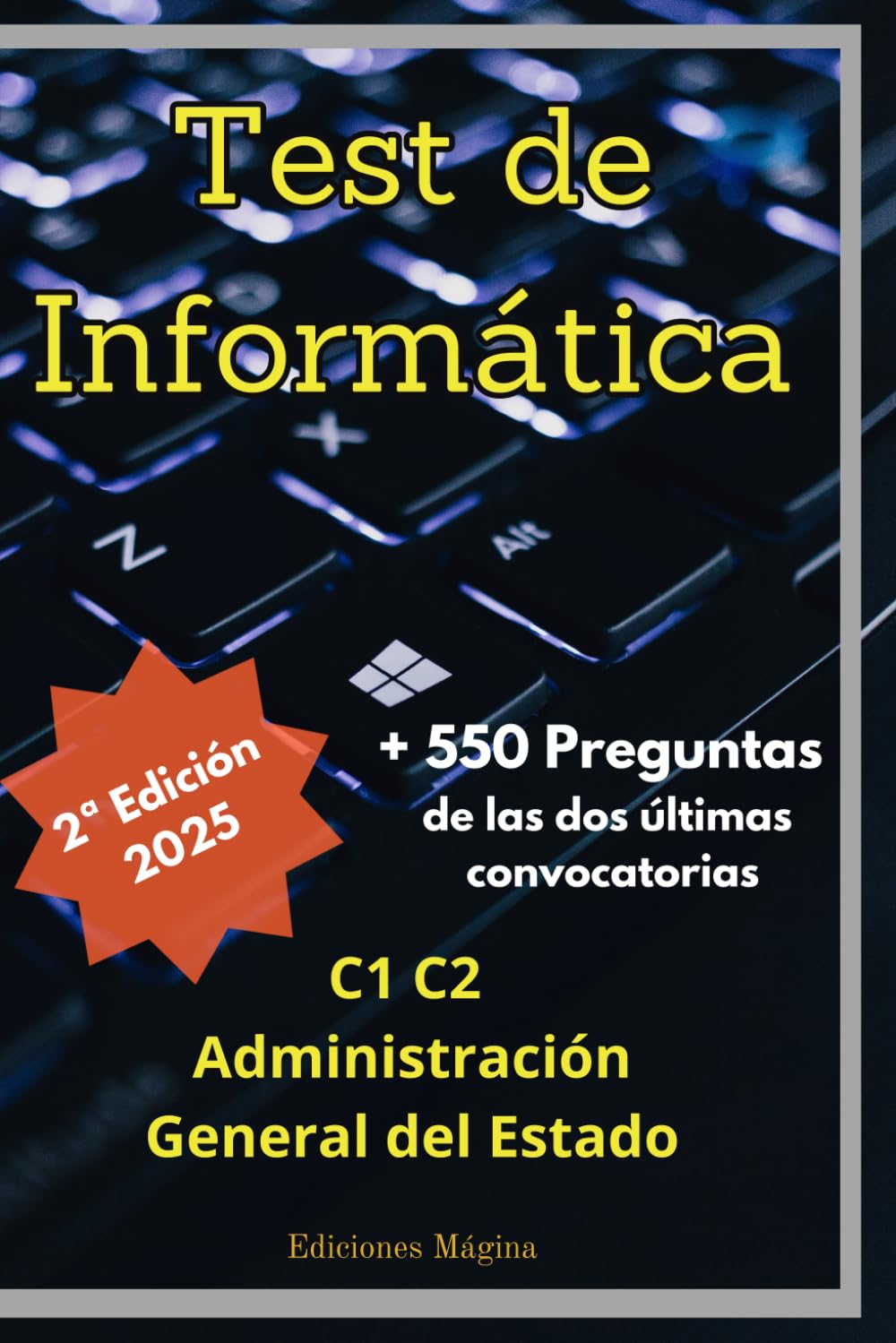 Test de Informática. Auxiliares y Administrativos de la Administración General del Estado: Cuestionarios de oposiciones para cuerpos C1 y C2.