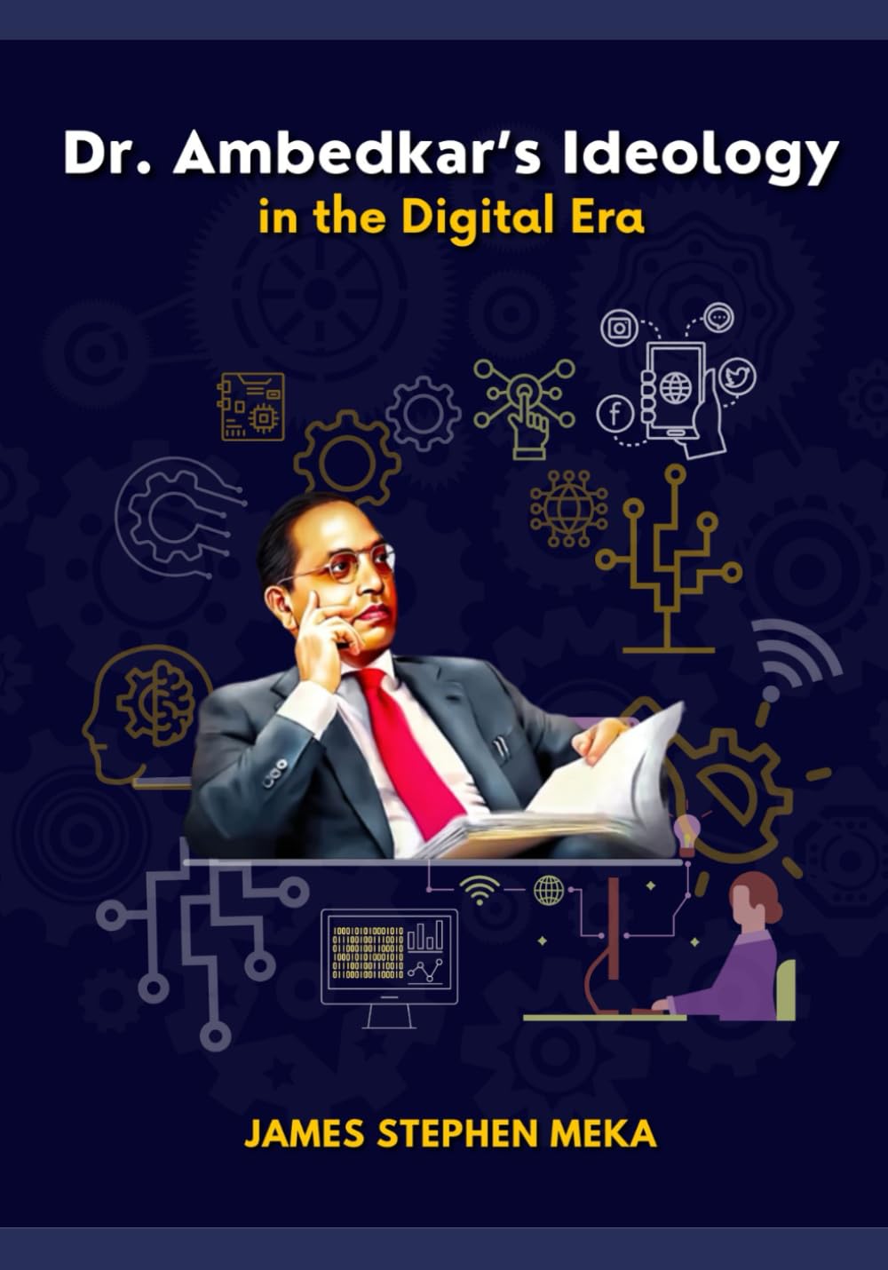 Dr. Ambedkar's Ideology In The Digital Era