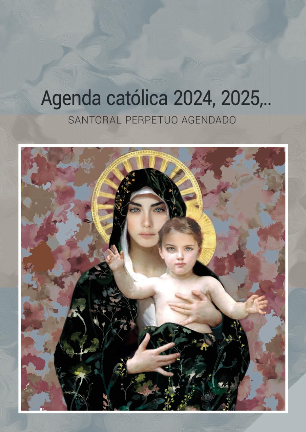 Agenda Católica 2024, 2025, 2026: Santoral perpetuo agendado español - inglés