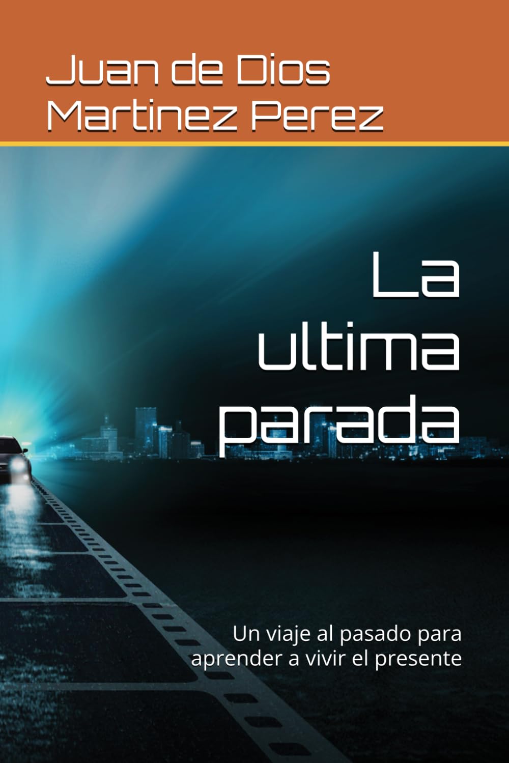 La ultima parada: Un viaje al pasado para aprender a vivir el presente