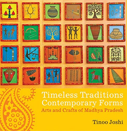 Arts and Crafts of Madhya Pradesh livre d'art traditions culturelles et formes contemporaines