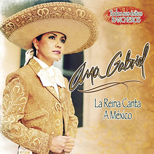La Reina Canta A Mexico Ana Gabriel Digital Music