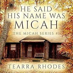Page de couverture de He Said His Name Was Micah