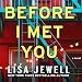 Before I Met You: A Novel