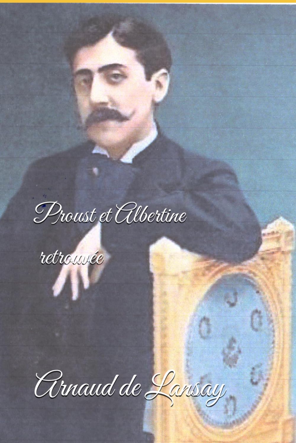 Proust et Albertine retrouvée
