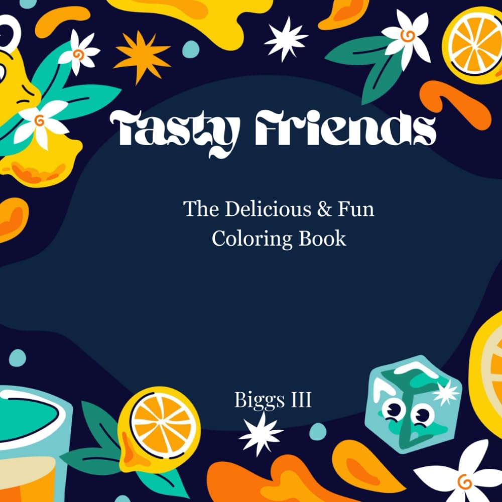 Tasty Friends: The Delicious & Fun Coloring Book