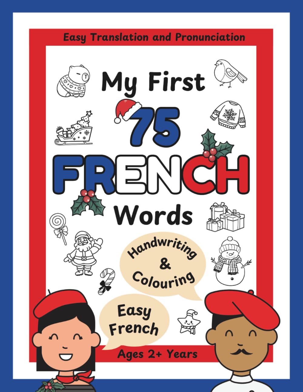 My First 75 French Christmas Words: Easy Translation and Pronunciation for Children Aged 2+
