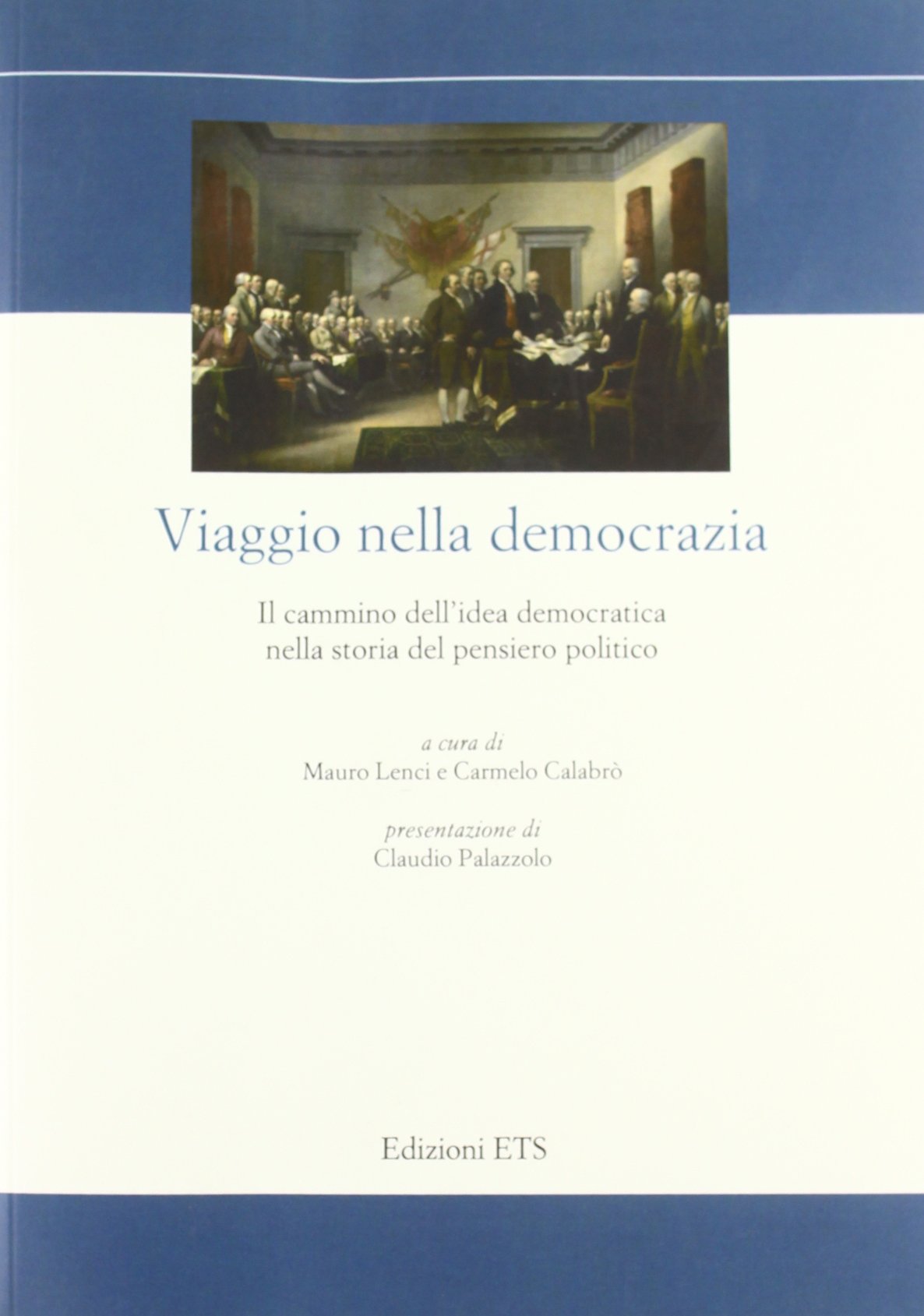Viaggio nella democrazia. Il cammino dell'idea democratica nella storia del pensiero politico