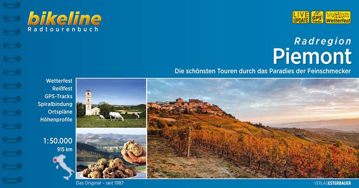 Radregion Piemont: Die schönsten Touren durch das Paradies der Feinschmecker, 915 km (Bikeline Radtourenbücher)