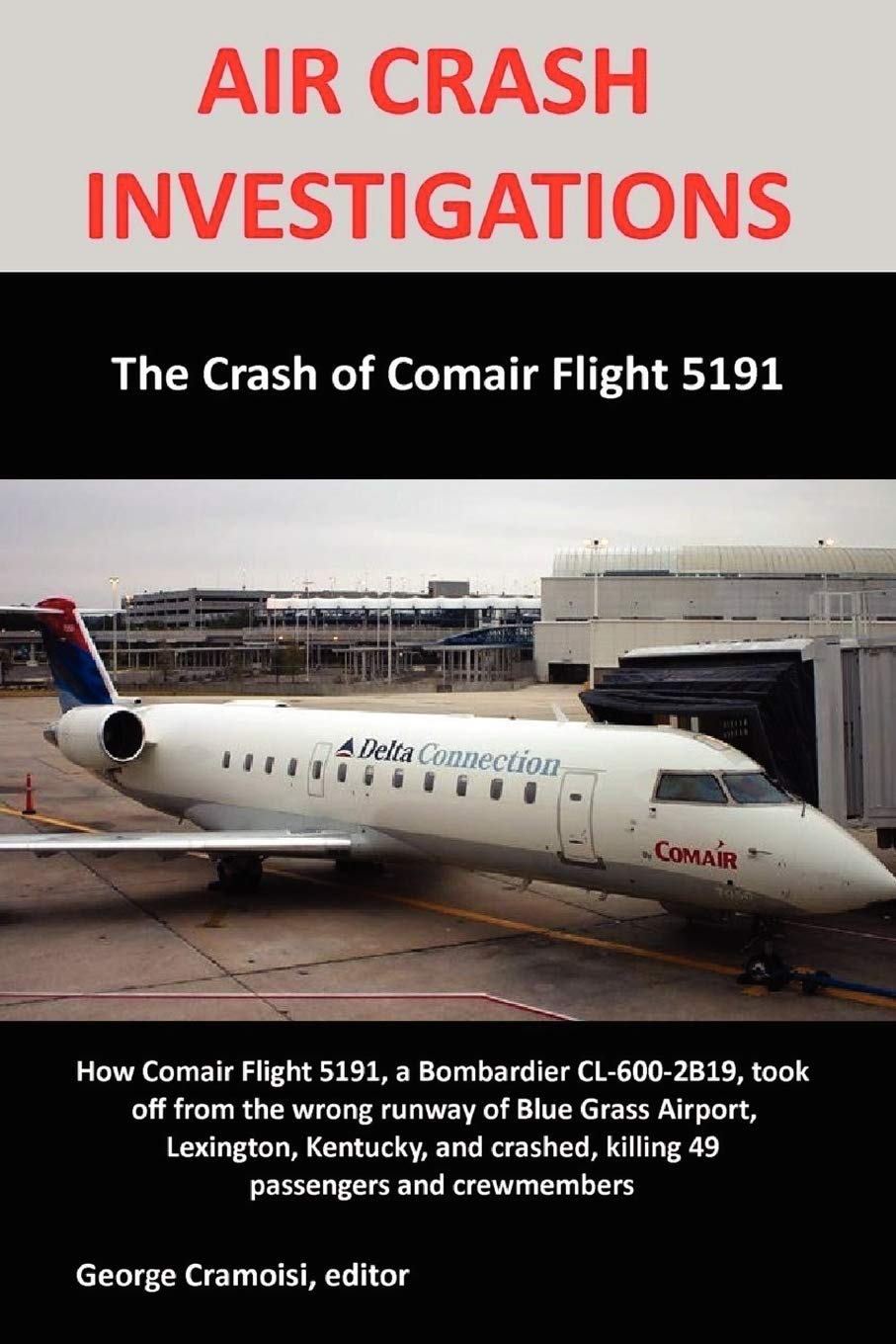 AIR CRASH INVESTIGATIONS: The Crash of Comair Flight 5191