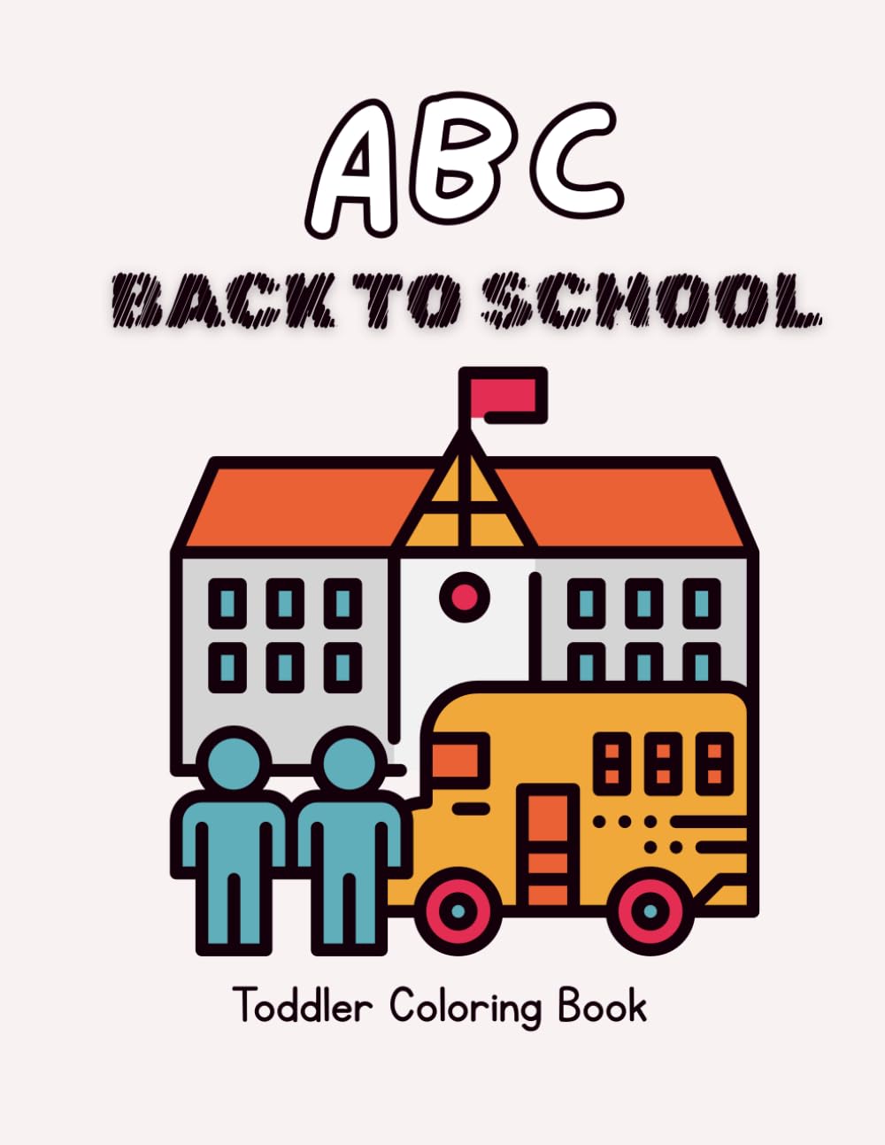 ABC Coloring Book: Back to School
