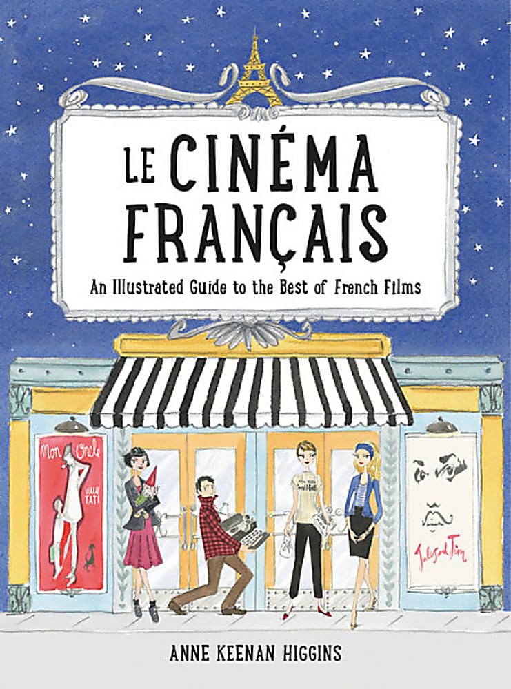 Le Cinema Francais: An Illustrated Guide to the Best of French F