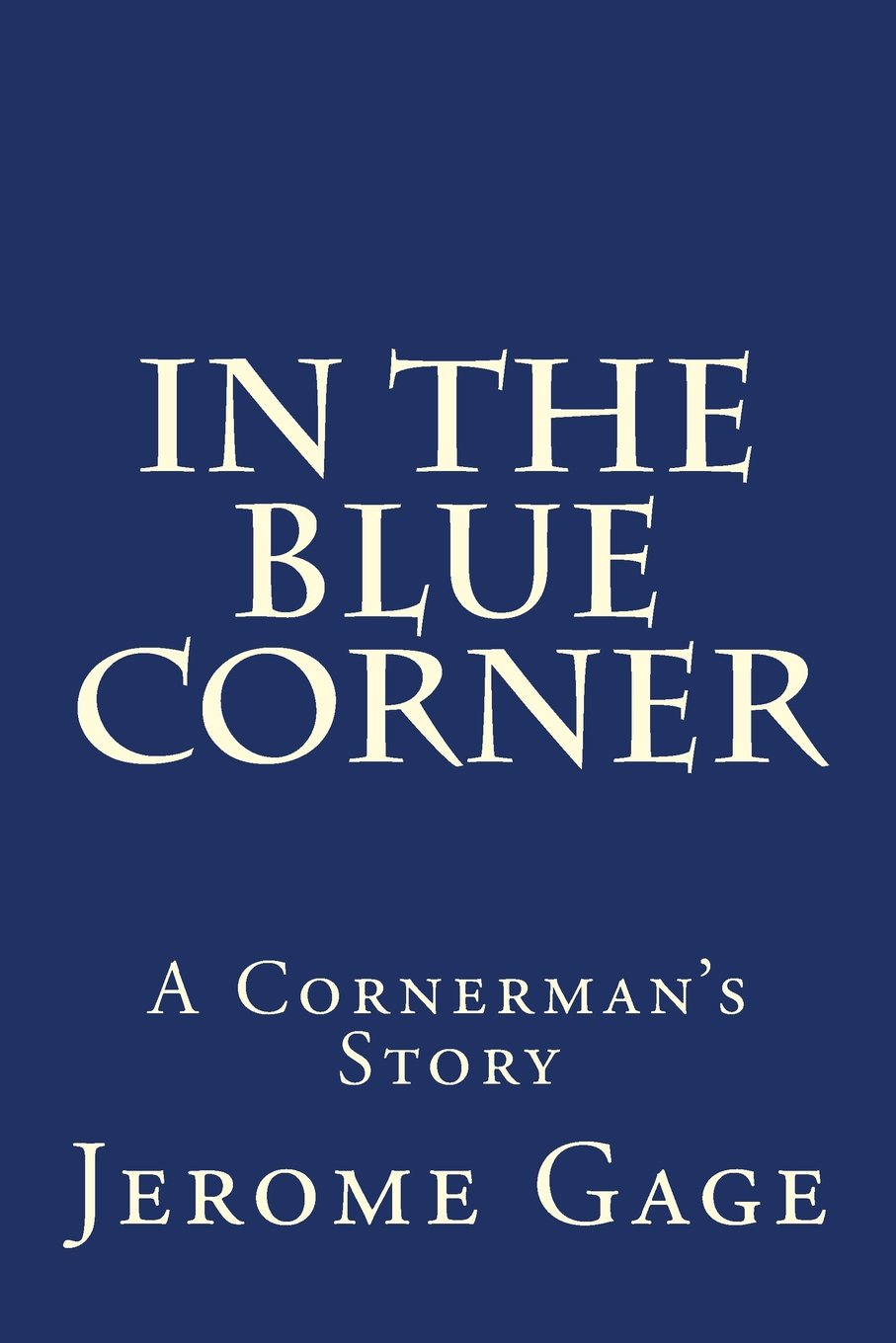 In The Blue Corner: A Cornerman's Story