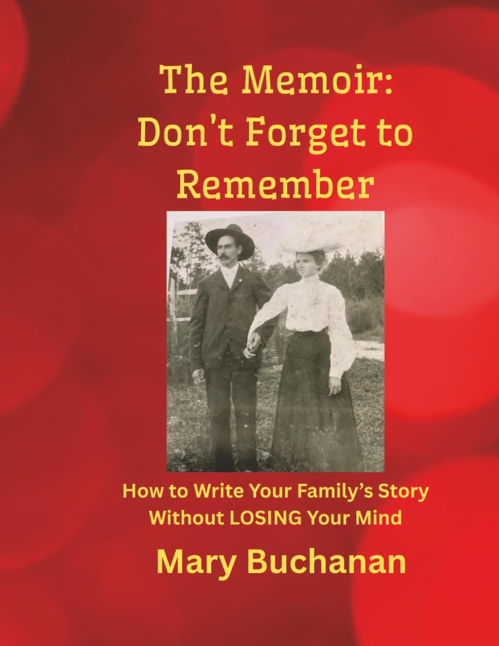 The Memoir:: Don't Forget to Remember