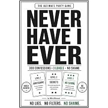 NEVER HAVE I EVER 300 Confessions, Secrets, and Brutally Honest Moments
