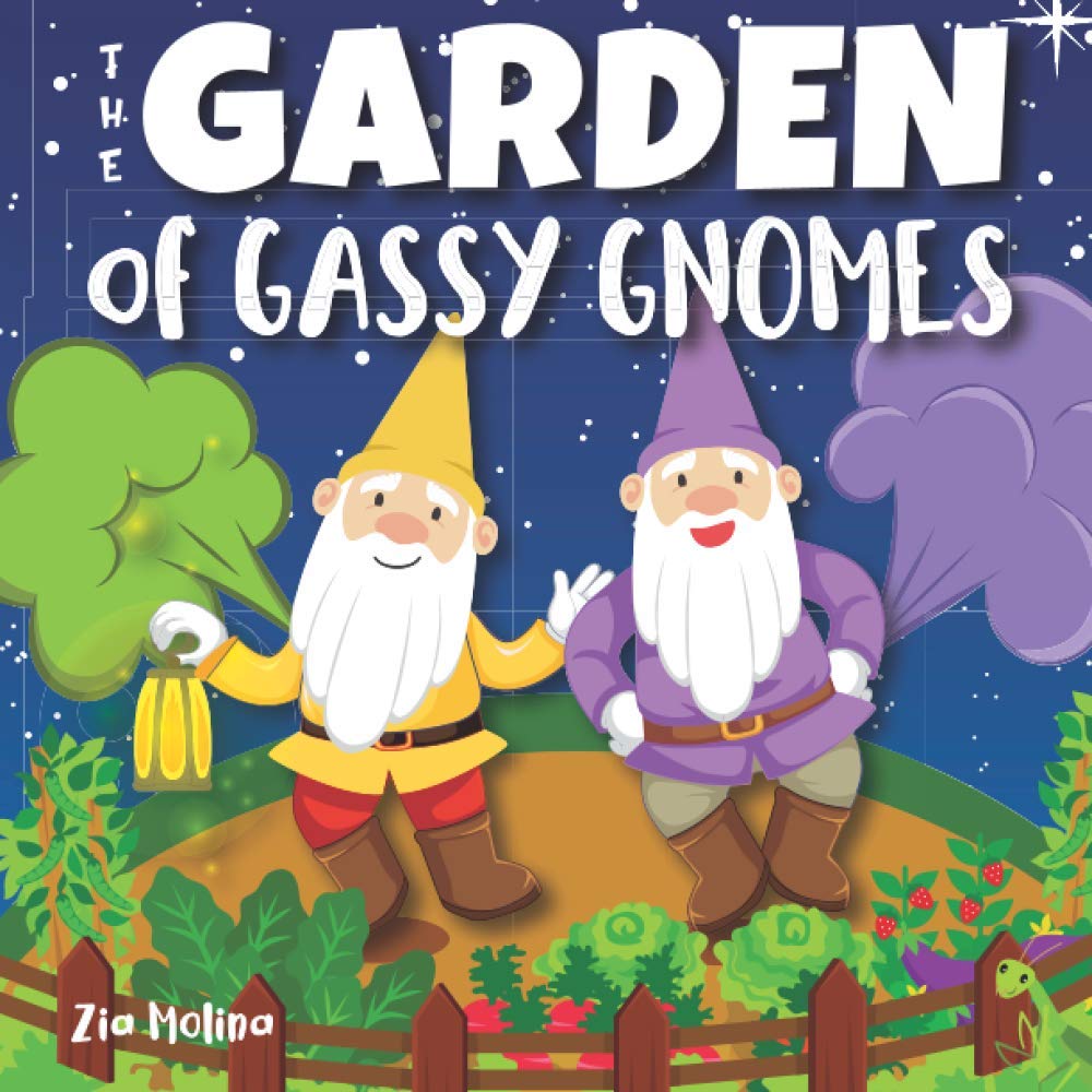 The Garden of Gassy Gnomes: A Funny Rhyming Fart Book For Kids, A Read Aloud Story Book about Farting Gnomes and Gardening Fun for Children: 3 (Funny Fart Books for Kids - Tooting Tales)