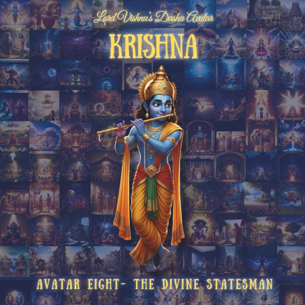 KRISHNA AVATAR: Eighth Avatar - The Divine Statesman (The Lord Vishnu's Ten Avatars - Epic Transformation Tales of God's Descent)