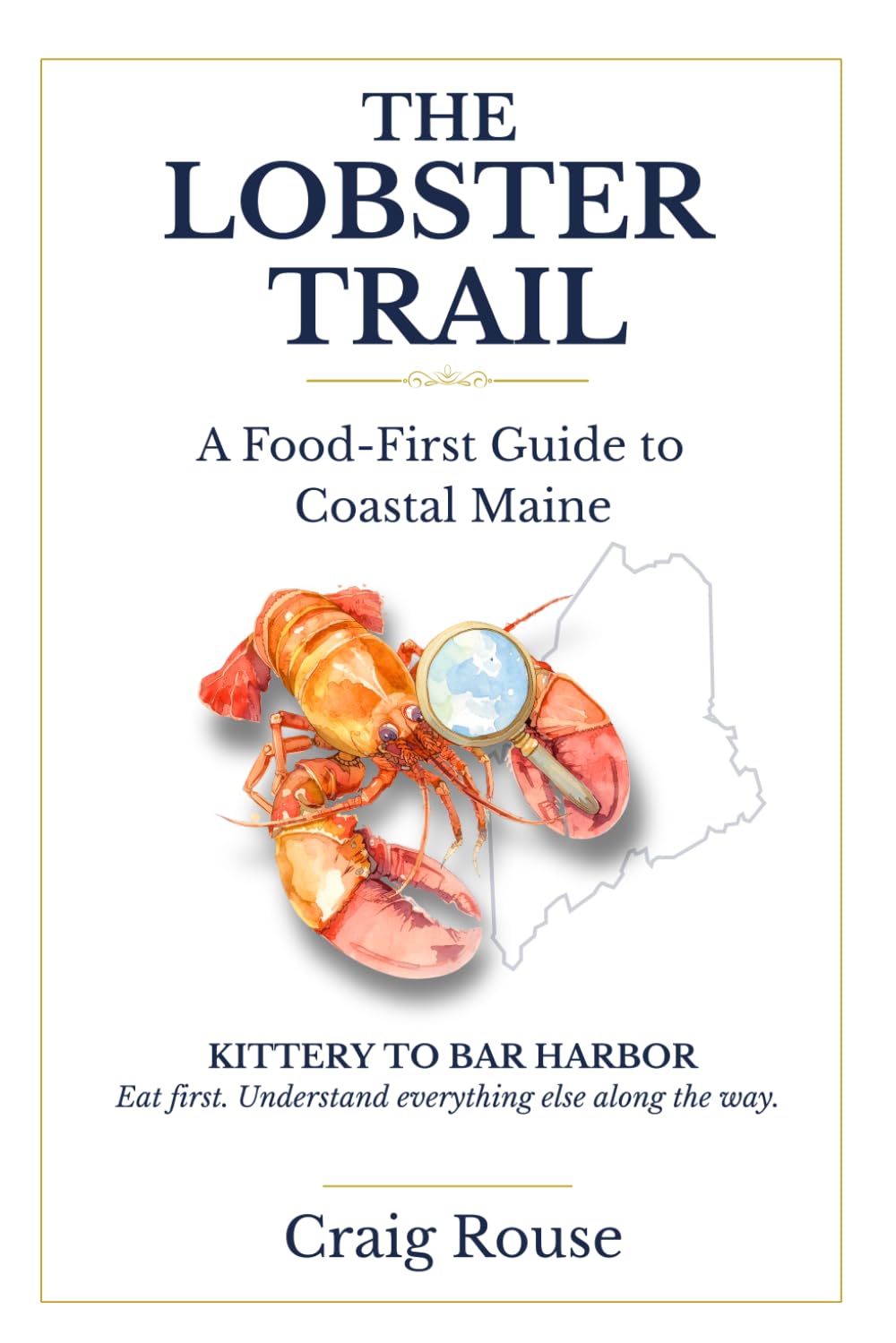 The Lobster Trail: A Food-First Guide to Coastal Maine