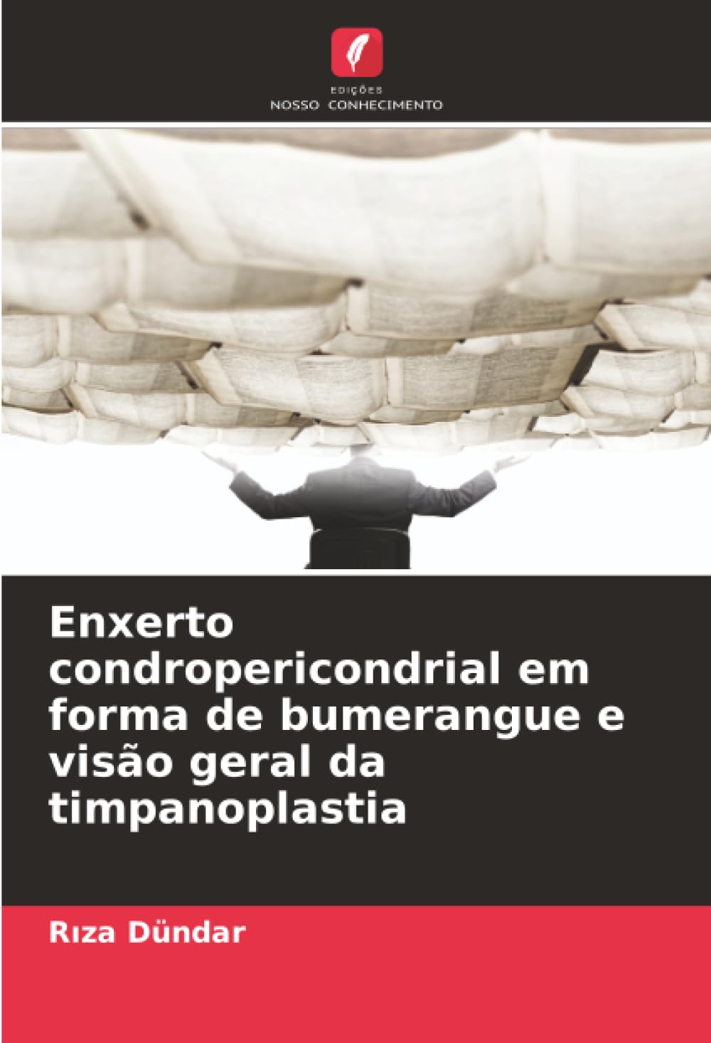 Enxerto condropericondrial em forma de bumerangue e visão geral da timpanoplastia
