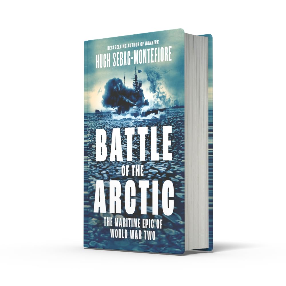 Battle of the Arctic: The Maritime Epic of World War Two