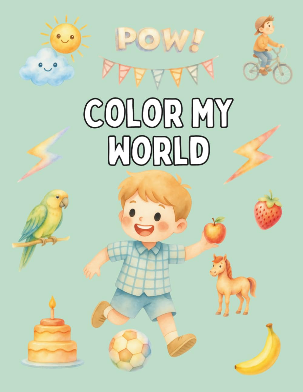 Color My World: A Fun Coloring Adventure with Animals, Vehicles, and Everyday Activities for Children 2+