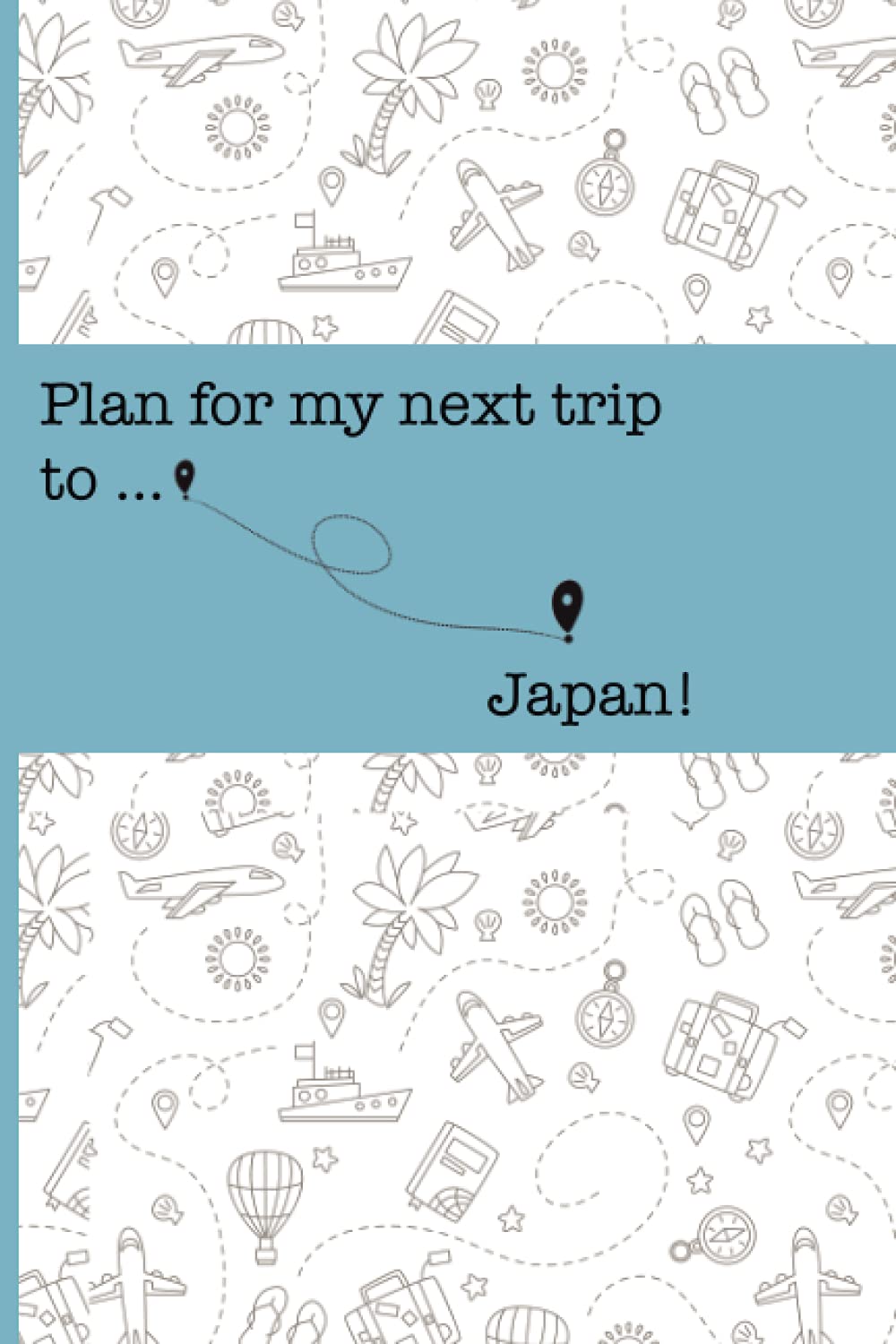 Plan Your Next Trip To Japan Notebook: Lined Notebook / Journal, 100 Pages, 6x9, Soft Cover, Matte Finish