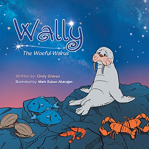 Wally: The Woeful Walrus (English Edition) eBook : Graves, Cindy ...