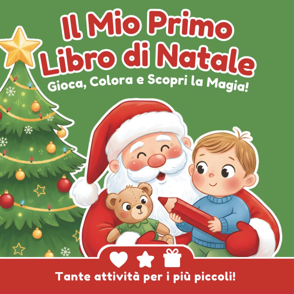 Il Mio Primo Libro di Natale da Colorare (2 3 4 anni): Colora, gioca e scopri la magia! Disegni facili e grandi per bambini 2–4 anni | Oltre 50 attività natalizie - verde bambino