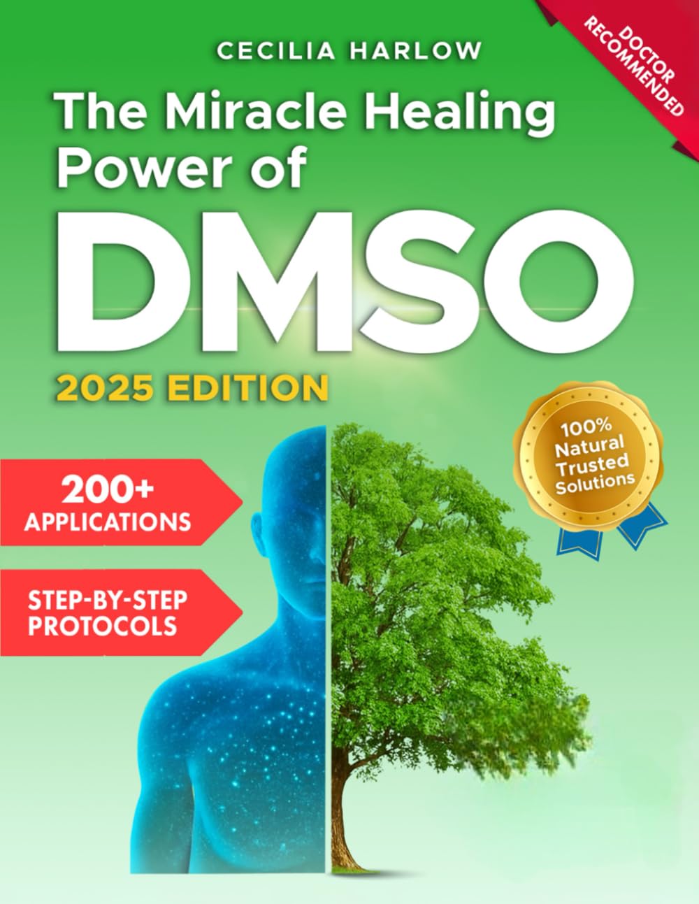 The Miracle Healing Power of DMSO: A Complete Guide with 200+ Proven Applications | Safe at Home Step-by-Step Protocols to Naturally Relieve Pain, Reduce Inflammation, and Treat Chronic Ailments