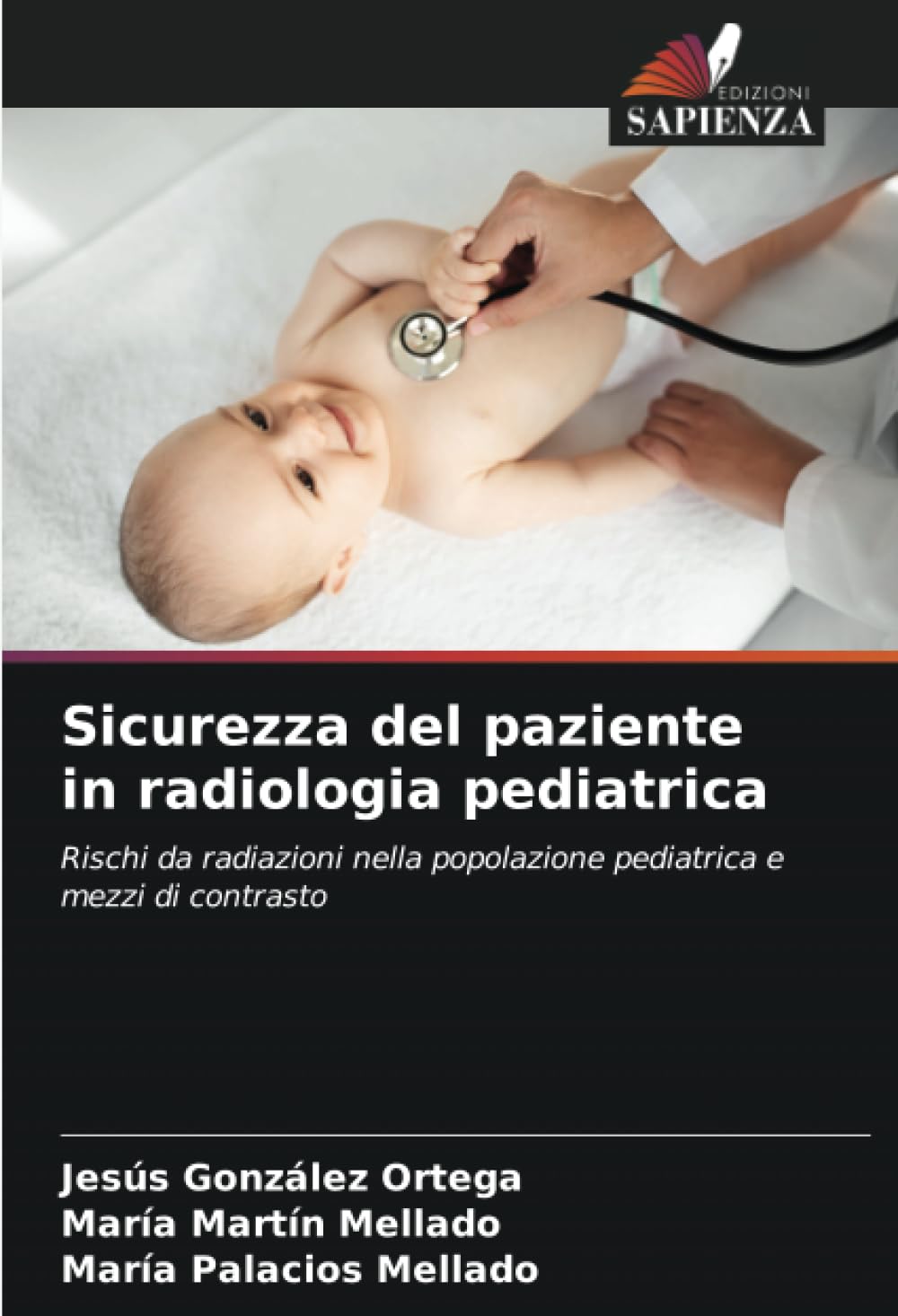 Sicurezza del paziente in radiologia pediatrica: Rischi da radiazioni nella popolazione pediatrica e mezzi di contrasto