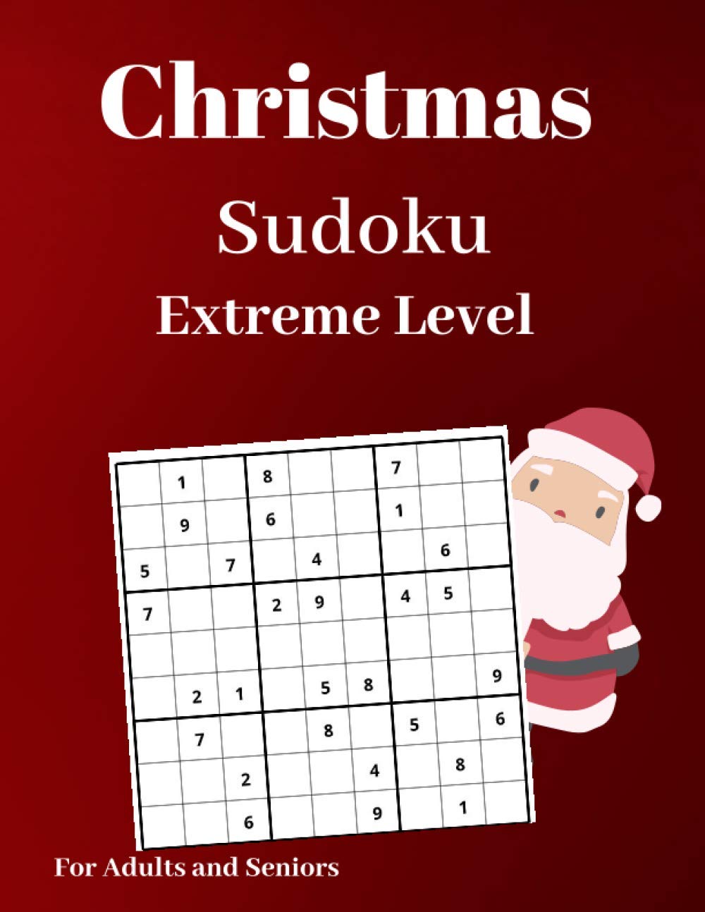 Christmas Sudoku Extreme Level: : for Adults and Seniors