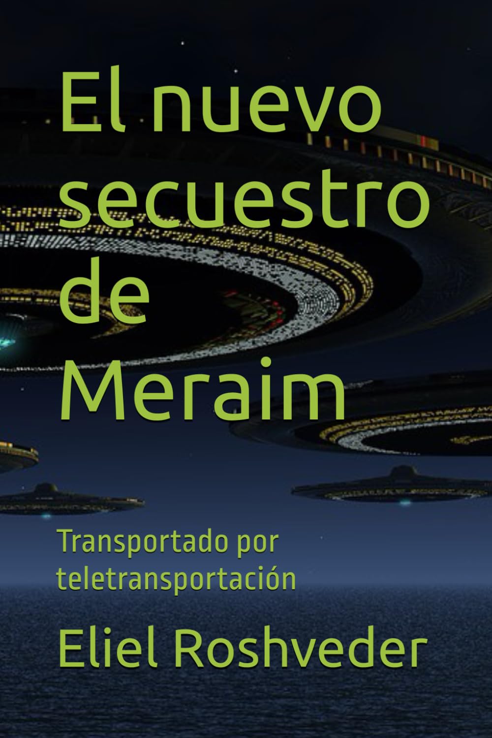 El nuevo secuestro de Meraim: Transportado por teletransportación (Mundos paralelos y dimensiones)