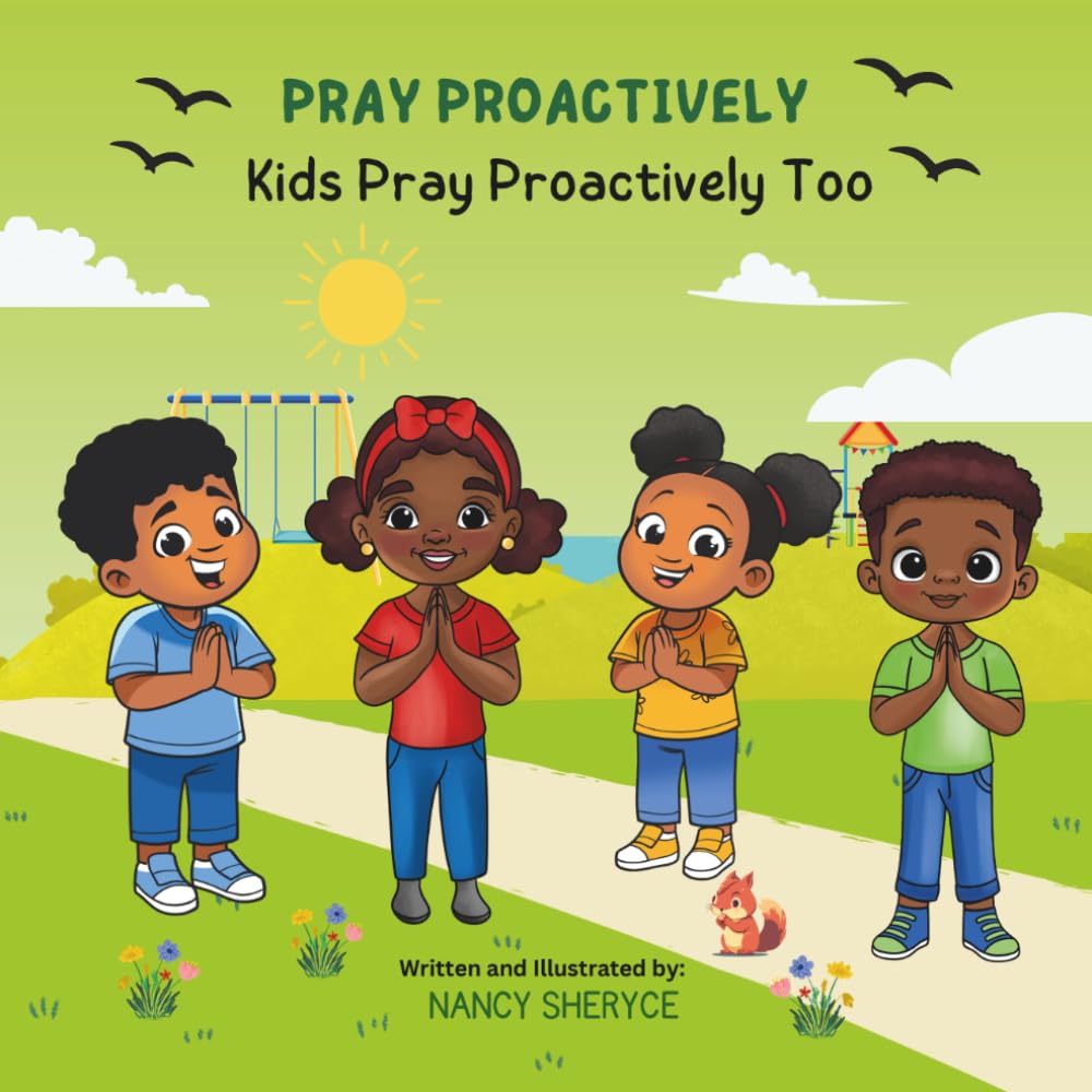 Pray Proactively - Kids Pray Proactively Too: Read and Pray with Gabby and Friends